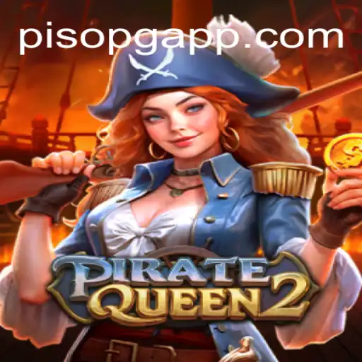 Embark on a High-Seas Adventure with PirateQueen2: A Revolutionary Game with PisoPG