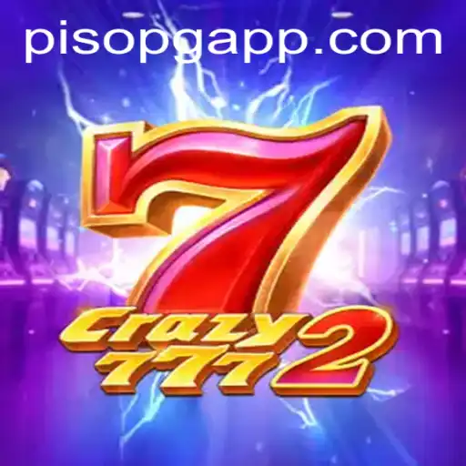 Unveiling the Thrills of Crazy7772 and PisoPG: A Comprehensive Guide